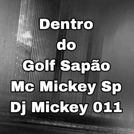 Dentro do Golf Sapão | Boomplay Music