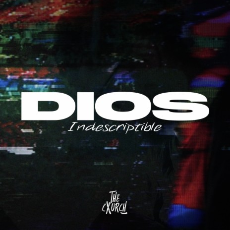 Dios Indescriptible | Boomplay Music