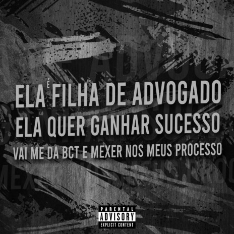 Ela É Filha de Advogado, Ela Quer Ganhar Sucesso, Vai Me da Bct e Mexer nos Meus Processo ft. MC LORIN DA ZL, MC LEOZIN DA SERRA & MC HN | Boomplay Music