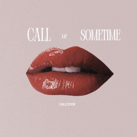 Calcifer - Call me Sometime | Boomplay Music