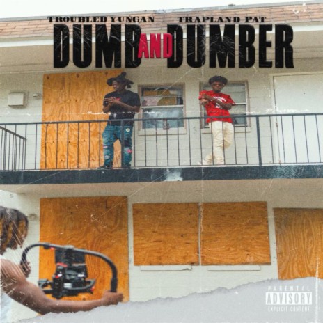 Dumb & Dumber ft. TraplandPat | Boomplay Music