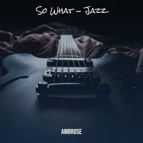 So What - Jazz | Boomplay Music