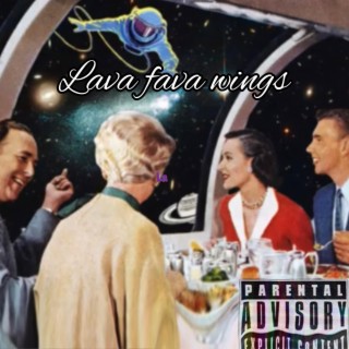 Lava fava wings lyrics | Boomplay Music