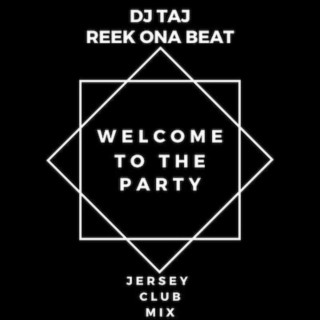 Welcome To The Party (Jersey Club Remix)