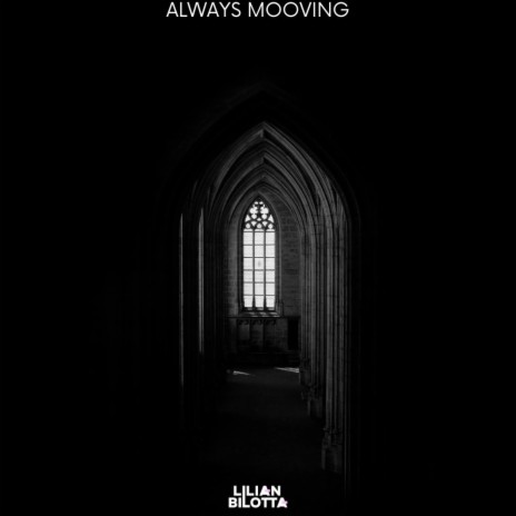 ALWAYS MOVING | Boomplay Music