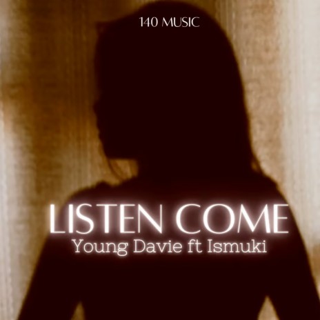 Listen Come ft. Ismuki