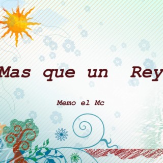 Mas que un Rey