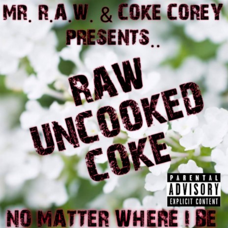 No Matter Where I Be (feat. Coke Corey)