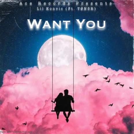 Want You ft. TØN3R