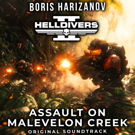 HELLDIVERS 2 - Assault On Malevelon Creek (Original Soundtrack) | Boomplay Music