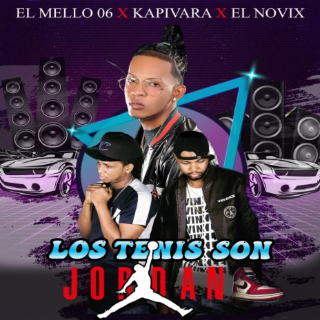 Los Tenis Son Jordan ft. Kapivara & Novix | Boomplay Music