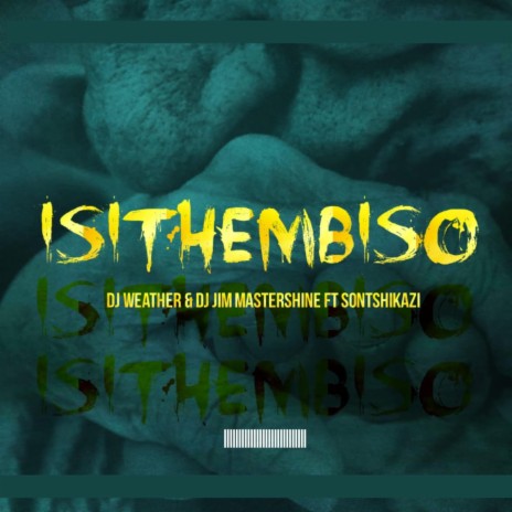 Isithembiso ft. Dj Jim Mastershine Sontshikazi | Boomplay Music