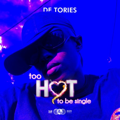 Too Hot To Be Single | Boomplay Music