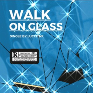 Walk on glass