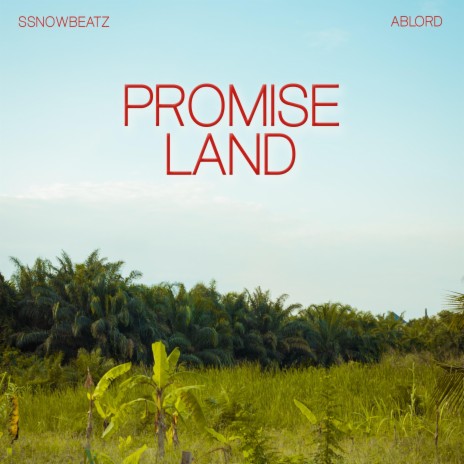 Promise Land (feat. Ablord) | Boomplay Music