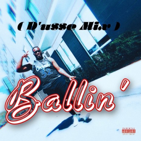 Ballin' (D'usse Mix)