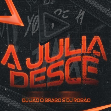 A Julia Desce Eletro Funk ft. DJ Robão | Boomplay Music