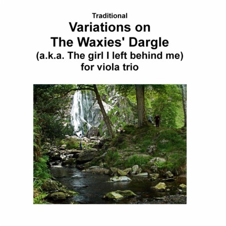 Variations on The Waxies' Dargle (The girl I left behind me) for viola trio ft. Javier Bratsche, Alessandro Alto & Jenova Bucephal | Boomplay Music