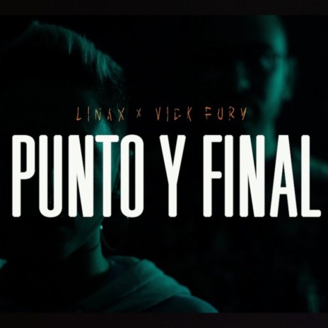 Punto Y Final ft. Vick Fury | Boomplay Music
