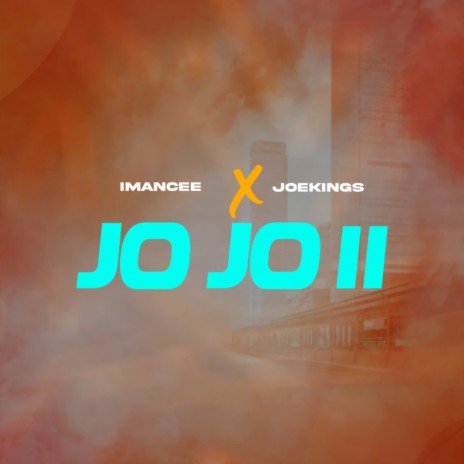 JO JO II ft. JoeKings | Boomplay Music