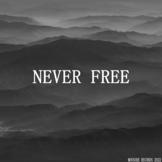 Never Free