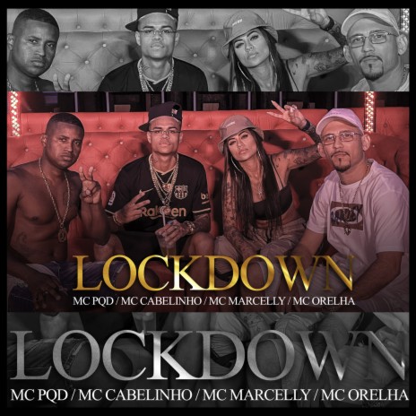 Lockdown ft. MC PQD, MC Marcelly & Mc Orelha | Boomplay Music