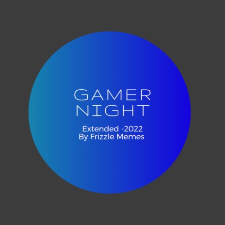 Gamer Night (Extended Version) | Boomplay Music