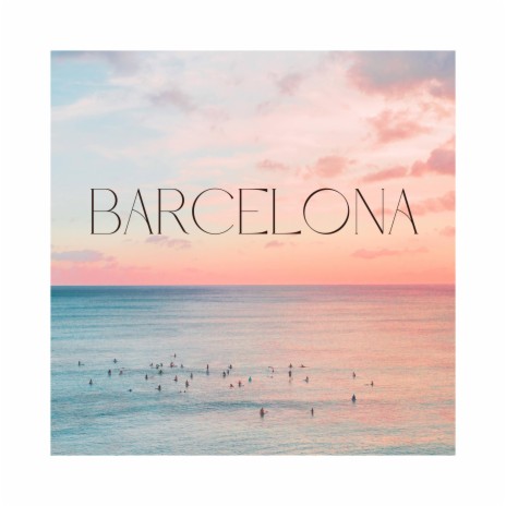 BARCELONA | Boomplay Music