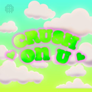 Crush On U ((Club Mix))