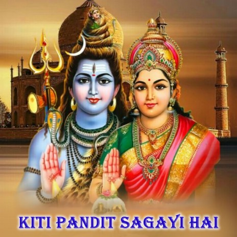 Kiti Pandit Sagayi Hai