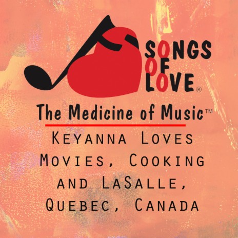 Keyanna Loves Movies, Cooking and LaSalle, Quebec, Canada | Boomplay Music