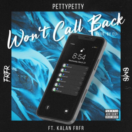 Won't Call Back ft. Kalan.FrFr