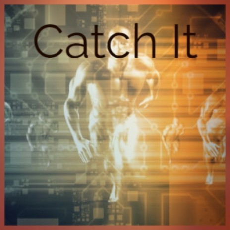 Catch It | Boomplay Music