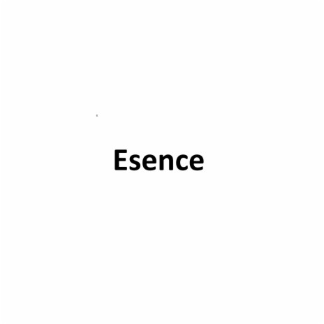 Esence | Boomplay Music