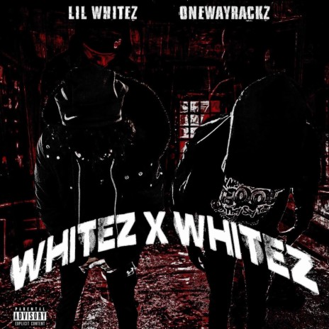 Whitez X Whitez ft. Lil Whitez | Boomplay Music