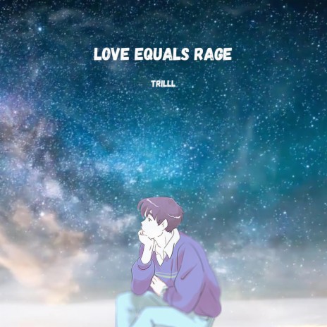 Love equals rage