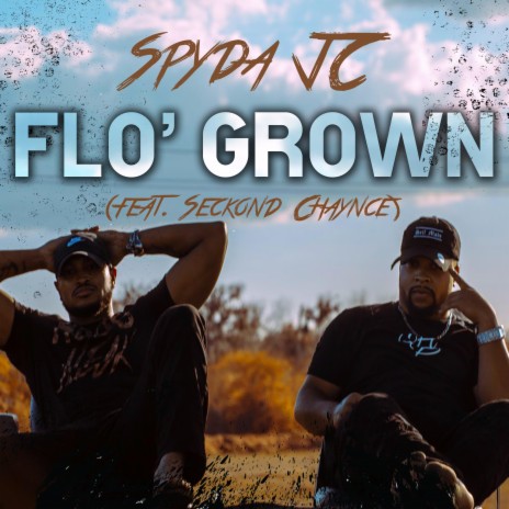 Flo' Grown (feat. Seckond Chaynce) | Boomplay Music