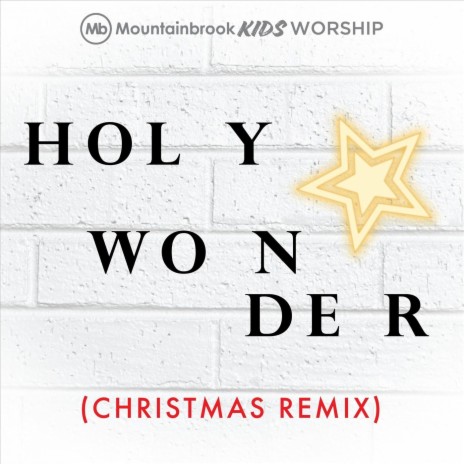 Holy Wonder (Christmas Remix) [feat. Ben Erickson & Sarah Linn]