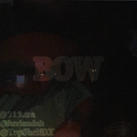 BOW ft. landmeezy & 313.Tra | Boomplay Music