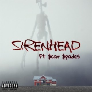 SirenHead (feat. ScarSpades)