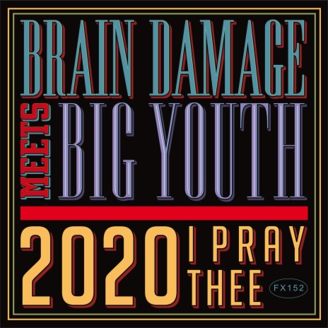 2020 I Pray Thee ft. Big Youth | Boomplay Music