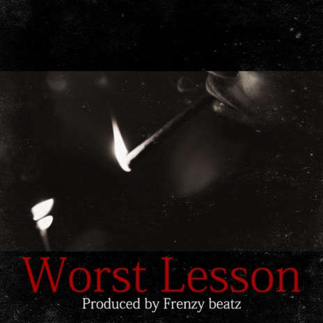 Worst Lesson | Boomplay Music
