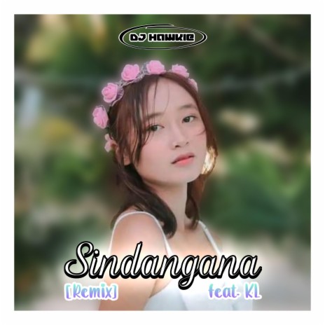 Sindangana (feat. KL) (Remix) | Boomplay Music