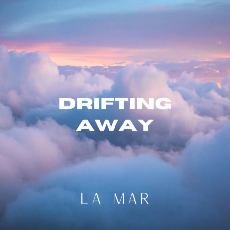 Drifting Away | Boomplay Music