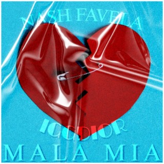 MALA MIA ft. Nash Favela lyrics | Boomplay Music