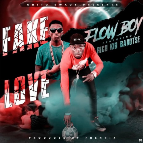 Fake Love ft. Rich Kid Barotse | Boomplay Music