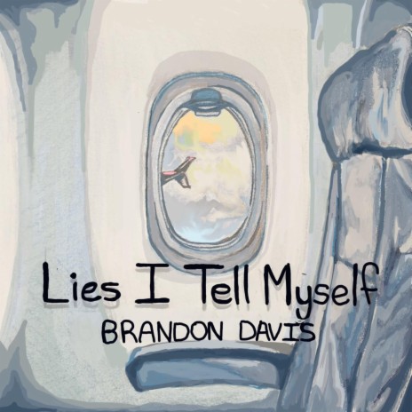 Lies I Tell Myself | Boomplay Music