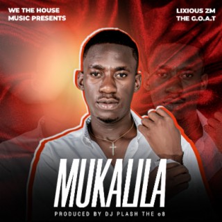 Lixious Zm - Mukalila (Love Balalila)