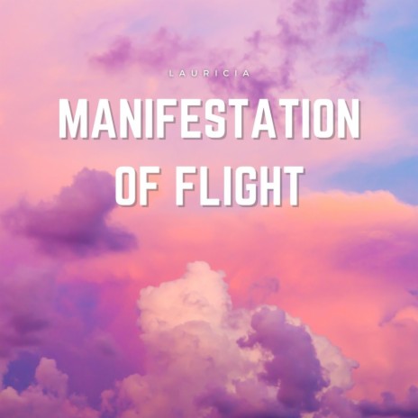 Manifestation of Flight | Boomplay Music