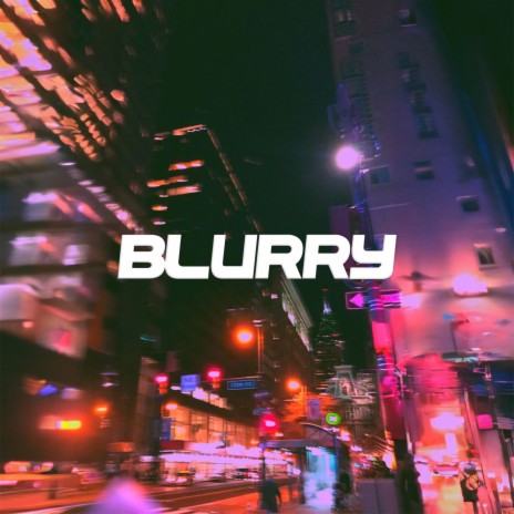 Blurry | Boomplay Music